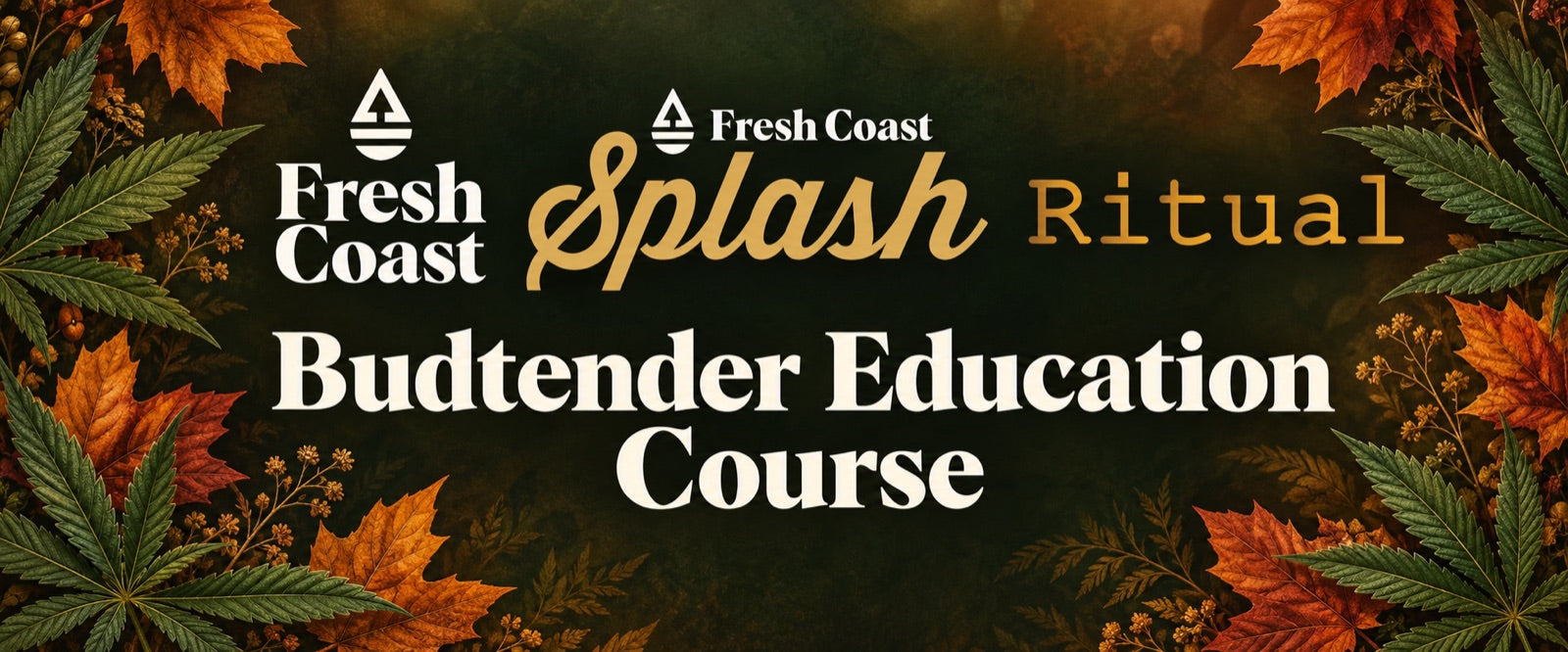 Fresh Coast, Splash, and Ritual Budtender Education Course